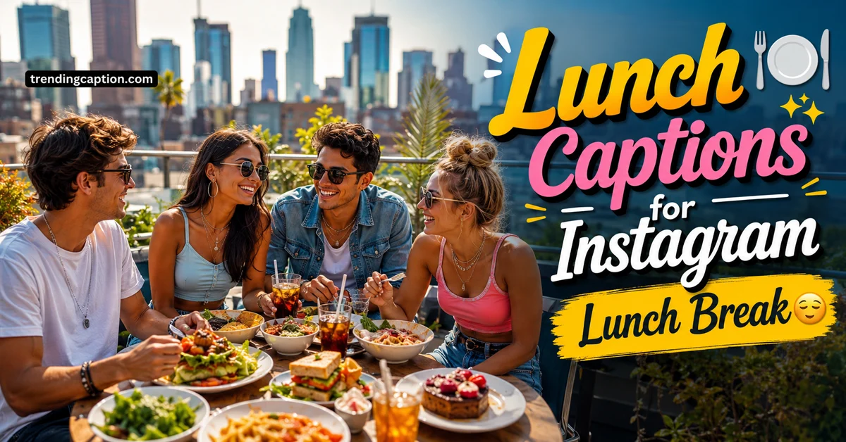 Lunch Captions for Instagram